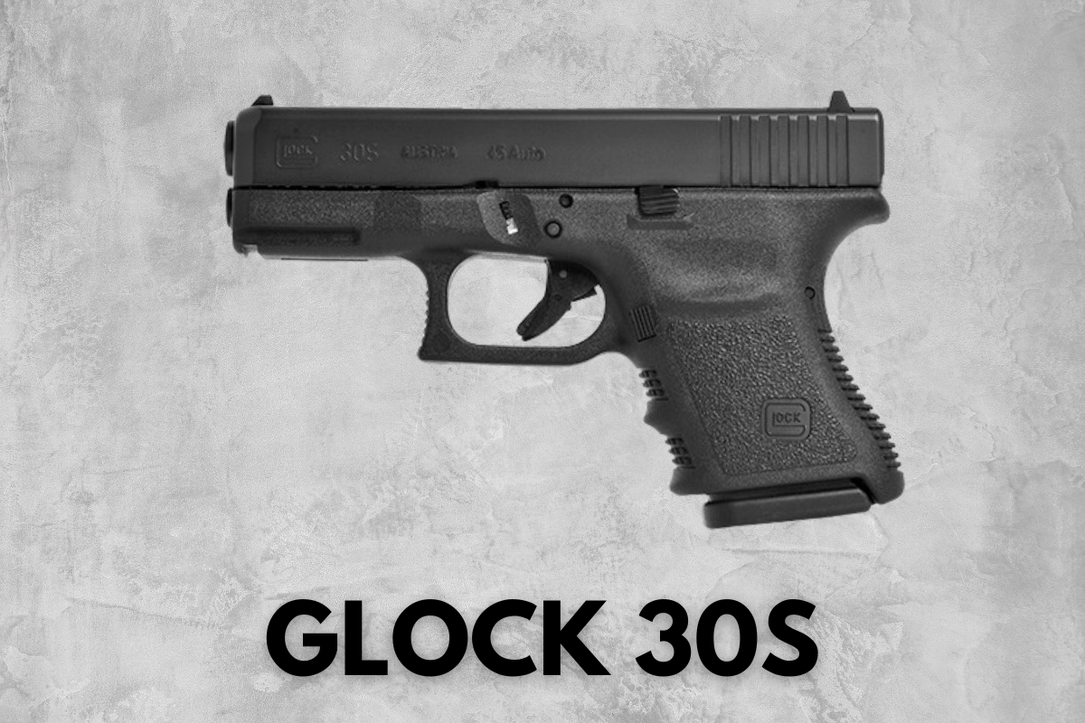 GLOCK 30S